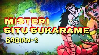 Dongeng Misteri Situ Sukarame-3 | Dongeng sunda d'story sunda terbaru