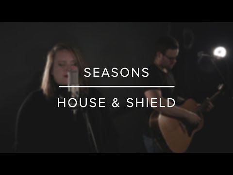 Seasons | Hillsong Worship Cover | House & Shield