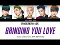 Bigbang Bringing You Love color coded lyrics (kan/rom/eng)