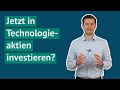 Jetzt in Tech-Aktien investieren?