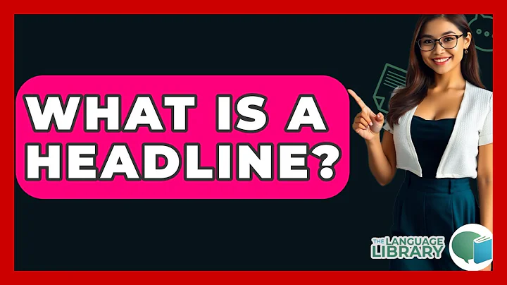 What Is A Headline? - The Language Library