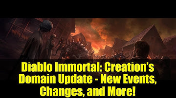 Diablo Immortal: Creation’s Domain Update - New Events, Changes, and More!