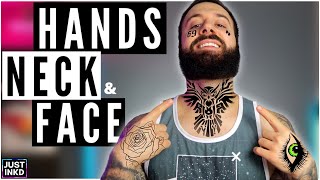 SHOULD YOU GET YOUR Hand, Neck & FaceTattooed?!