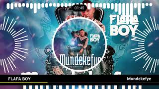 Flapa Boy - Mundekefye
