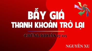 Chứng khoán hôm nay - bẫy giá thanh khoản trở lại