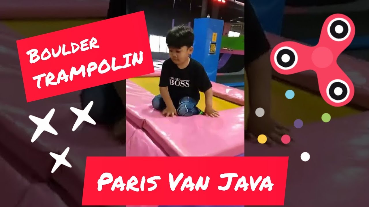 BOULDER TRAMPOLIN || Salah satu Wahana Permainan di Paris Van Java Mall ...