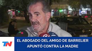 El abogado del amigo de Barrelier apuntó contra la madre de Agostina: “El fiscal tiene que citarla”