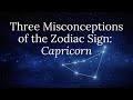 Three Misconceptions of the Zodiac Sign: Capricorn