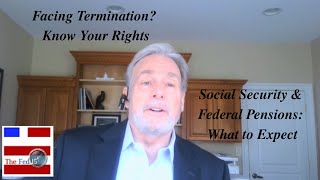 The Fed15 Podcast: What to Do If You’re Facing Termination & Understanding Social Security