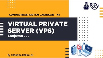 Virtual Private Server - (Lanjutan ...) - Administrasi Sistem Jaringan