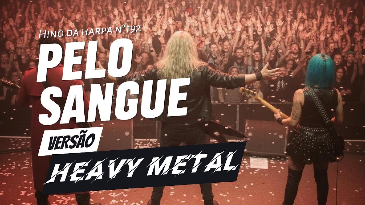 Pelo Sangue – Hino 192 em Heavy Metal  Louvor com Poder e Redenção!