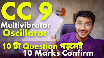 CC 9 multivibrator and oscillation suggestion semester 4 exam | CC 9 analog electronics  questions