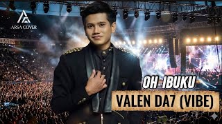 Download Lagu OH IBUKU - VALEN DA7 (VIBE)| Rindu Seorang Anak Terhadap Ibunya MP3