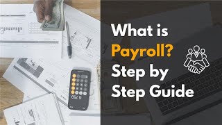 What is Payroll? Step-by-Step Guide