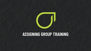 Assign Group Training