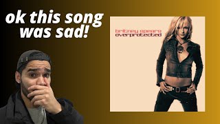 OK THIS SONG WAS KINDA HEARTBREAKING! | Britney Spears - Overprotected (Official Video) | REACTION!