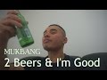 QT| 2 Beers & I'm Good | BACK DAY