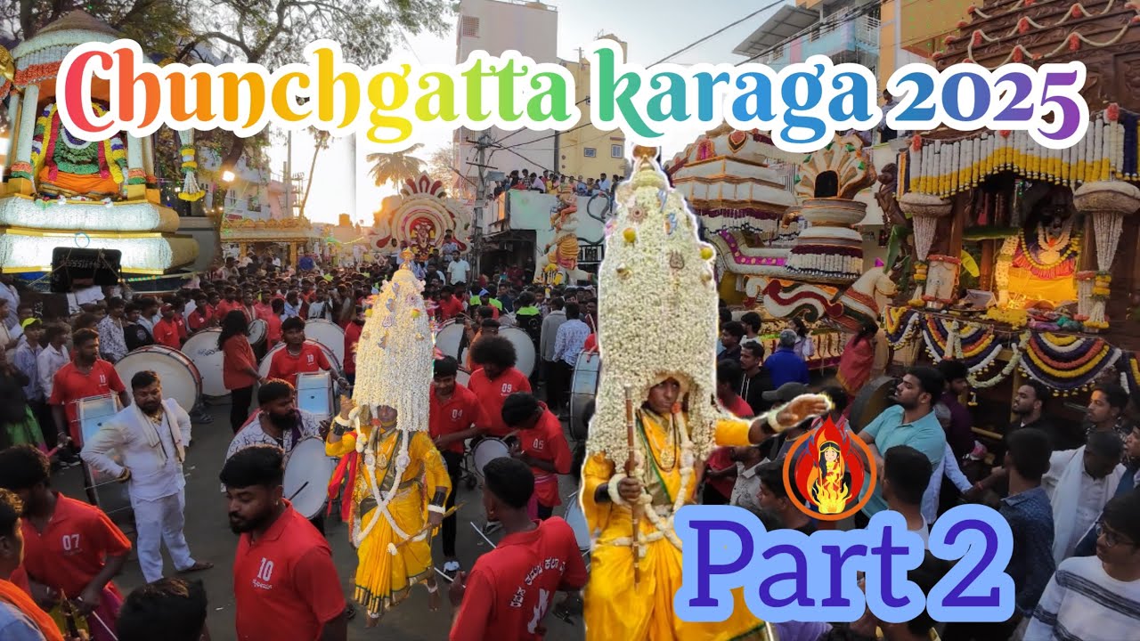 Chunchgatta Karaga 2025 || shree Renuka Yellamma temple || karaga 2025 || part2 #karaga #karaga2025