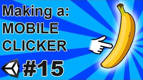 15. Making a Mobile Clicker in Unity (C#) - Hide and Scroll the Shop