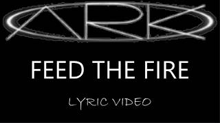 ARK - Feed The Fire - 2001 - Lyric Video