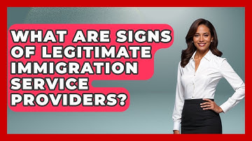 What Are Signs Of Legitimate Immigration Service Providers? - Middle East Migraters