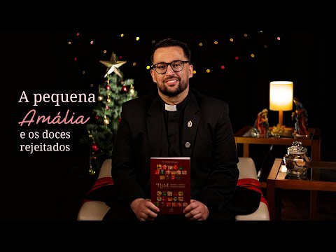 Little Amalia and the Rejected Sweets | Father Rodrigo Rodrigues