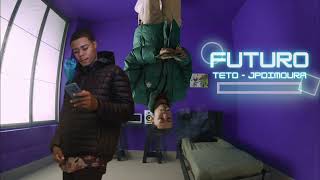 Teto - futuro feat. Jpdimoura (como seria, Jpdimoura)