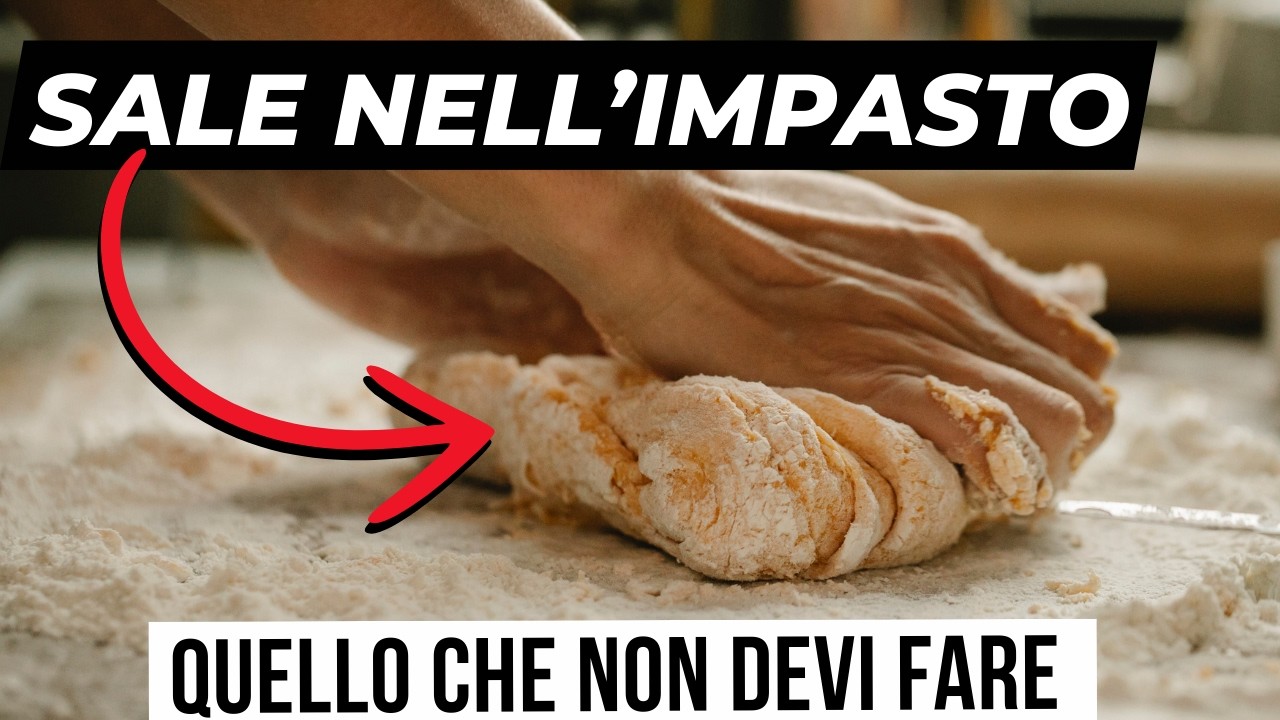SALE nell’impasto: tutto quello che devi sapere. Le basi della panificazione