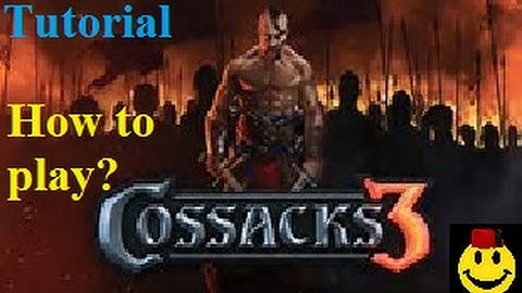 Cossacks 3: Tutorial
