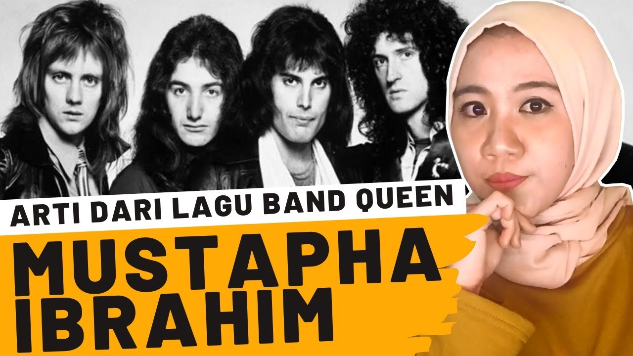 ARTI LAGU MUSTAPHA "IBRAHIM" - QUEEN - YouTube