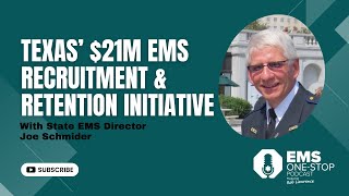 The $21M Texas EMS recruitment and retention initiative | EMS One-Stop