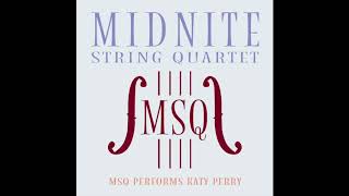 Swish Swish - MSQ Performs Katy Perry by Midnite String Quartet