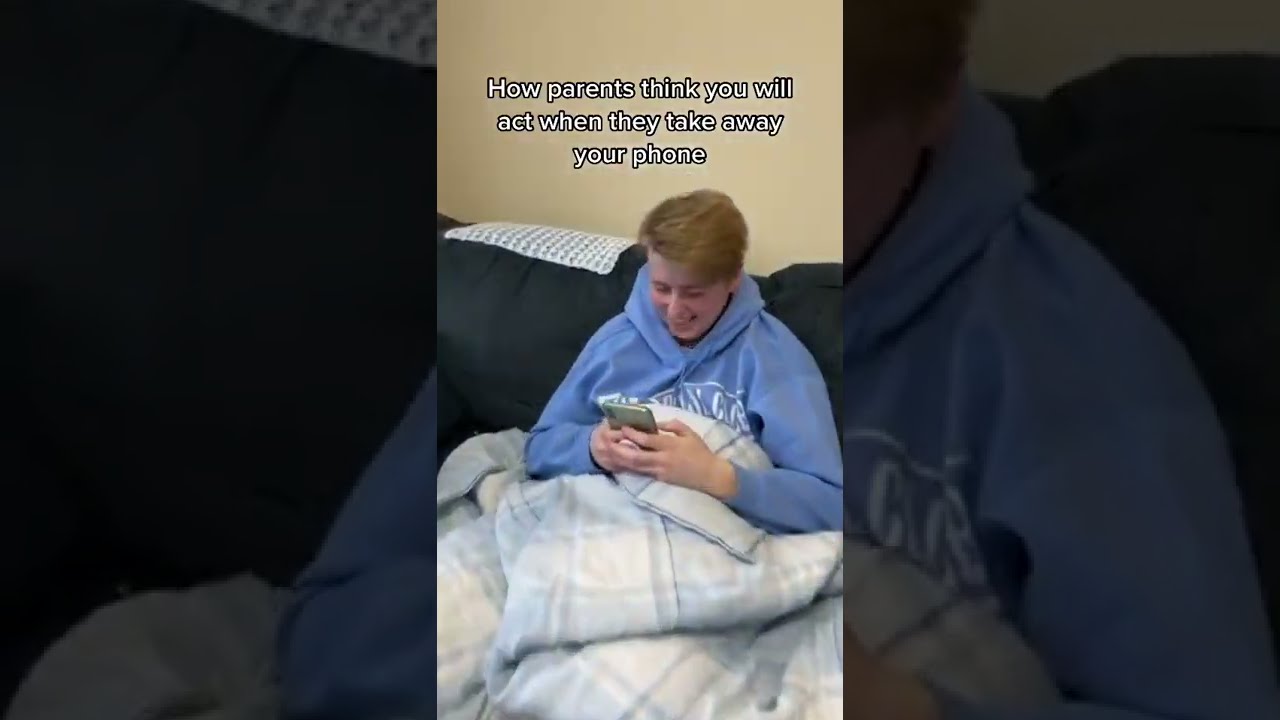 How Parents Think You Will Act When They Take Away Your Phone 