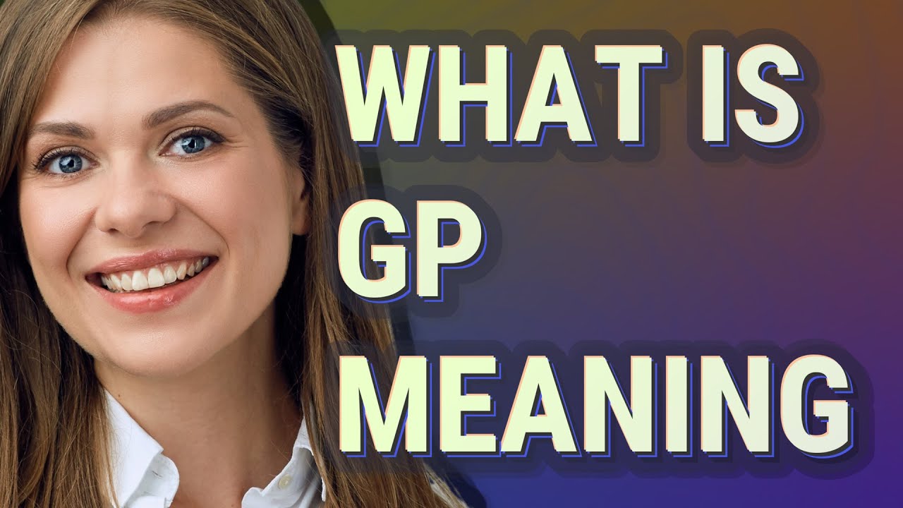 Gp | meaning of Gp - YouTube