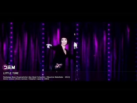Little Time (Pachanga Boys x Annie Lennox) | DeeM