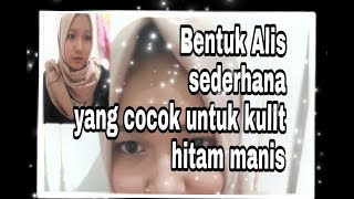 Alisku yang sederhana,dan cocok untuk sehari2.....