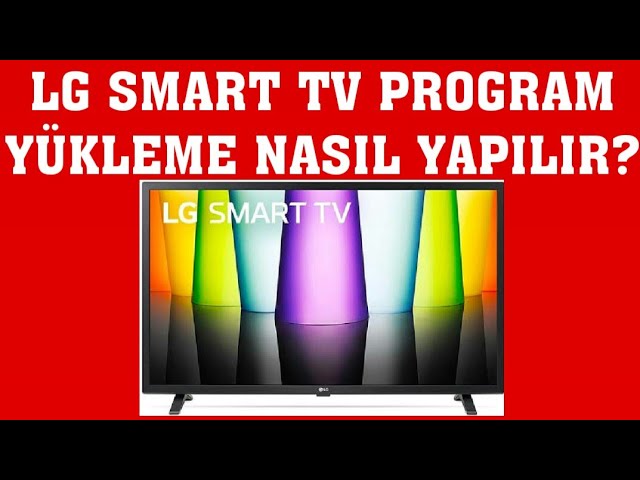 LG Smart TV Program Yükleme Nasıl Yapılır? - YouTube