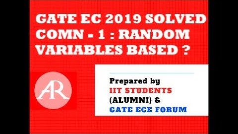 GATE EC 2019 SOLVED 1 COM | Random Variables