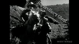 His Brother's Ghost Buster Crabbe and Al Fuzzy St. John Western Movie - Complete - Full Length
