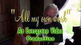 All My Own Work - Bob Webb