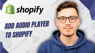 How To Add Audio Player To Shopify [2026 Guide]