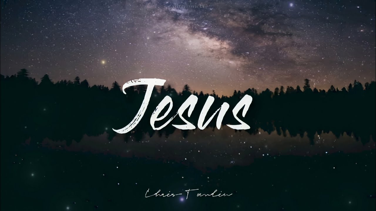 Jesus | Chris Tomlin | Lyrics