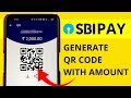 How to Generate QR Code in SBI Pay? | BHIM SBI Pay QR Code with Amount