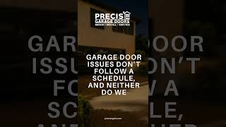 Precise Garage Door Services is available 24/7.