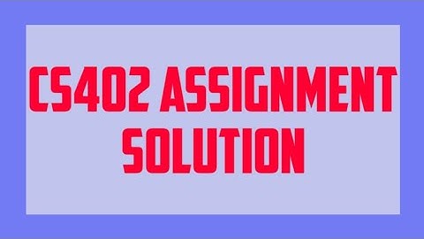 Cs402 assignment no.1 solution// spring 2020