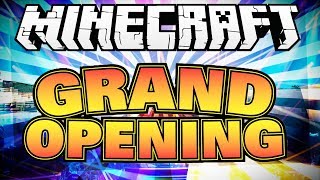 NEW MINECRAFT SERVER GRAND OPENING!!!