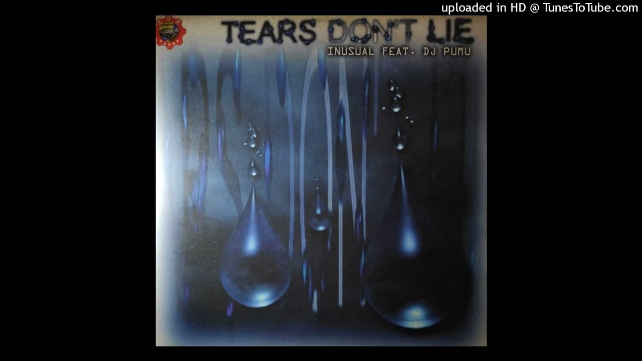 Inusual feat. DJ Pumu - Tears Don't Lie (B Mix)