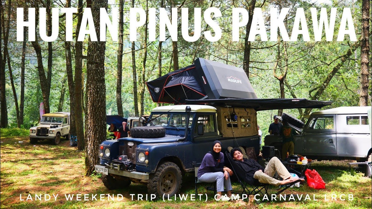 Landy Weekend Trip (LIWET) LRCB | Hutan Pinus Pakawa