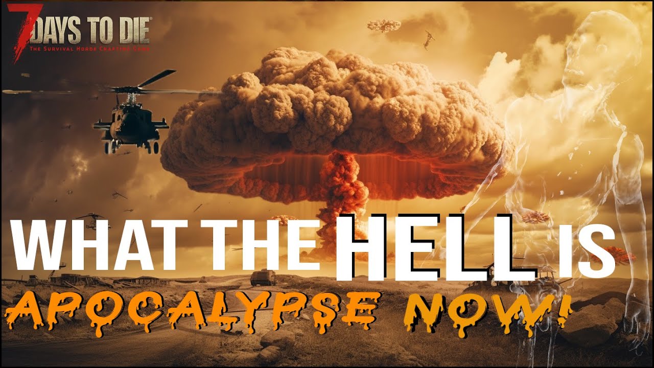 Apocalypse Now Mod V3.0.6 Stable – 7 Days to Die Mods