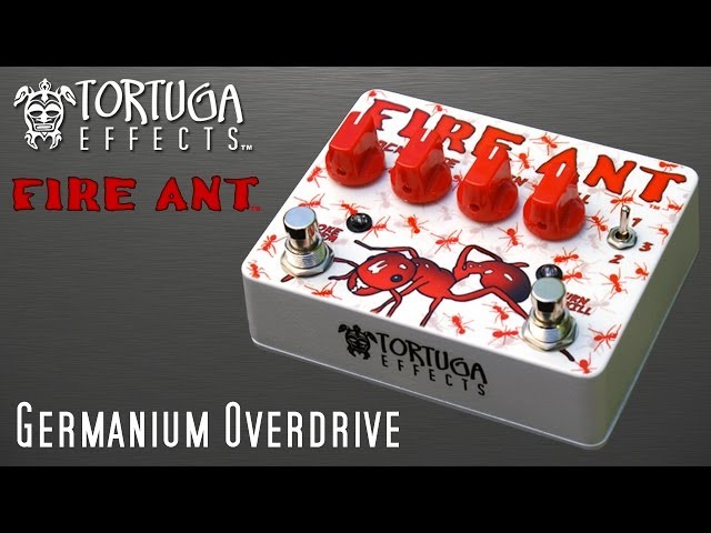 Tortuga Effects: Fire Ant Germanium Overdrive - YouTube